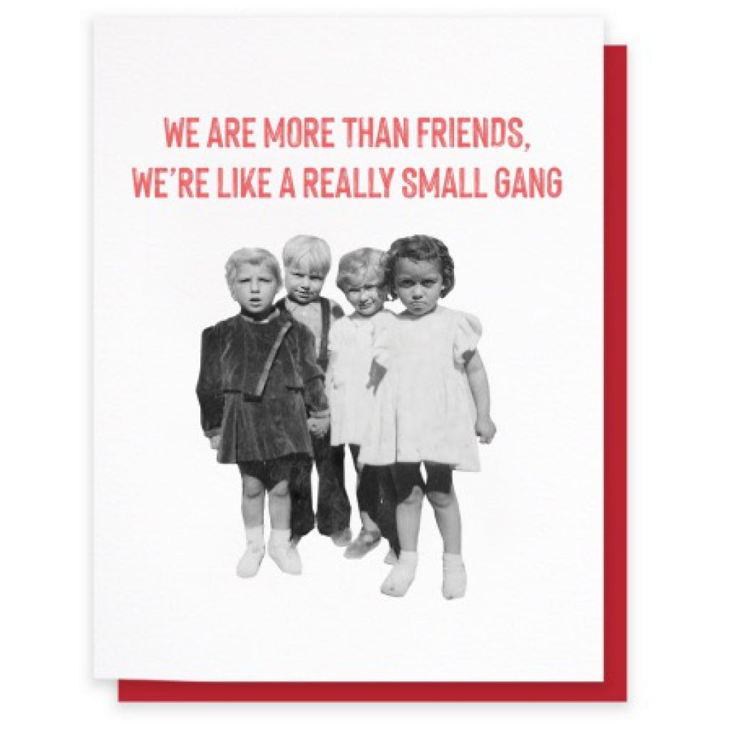 More Than Friends Small Gang Card.