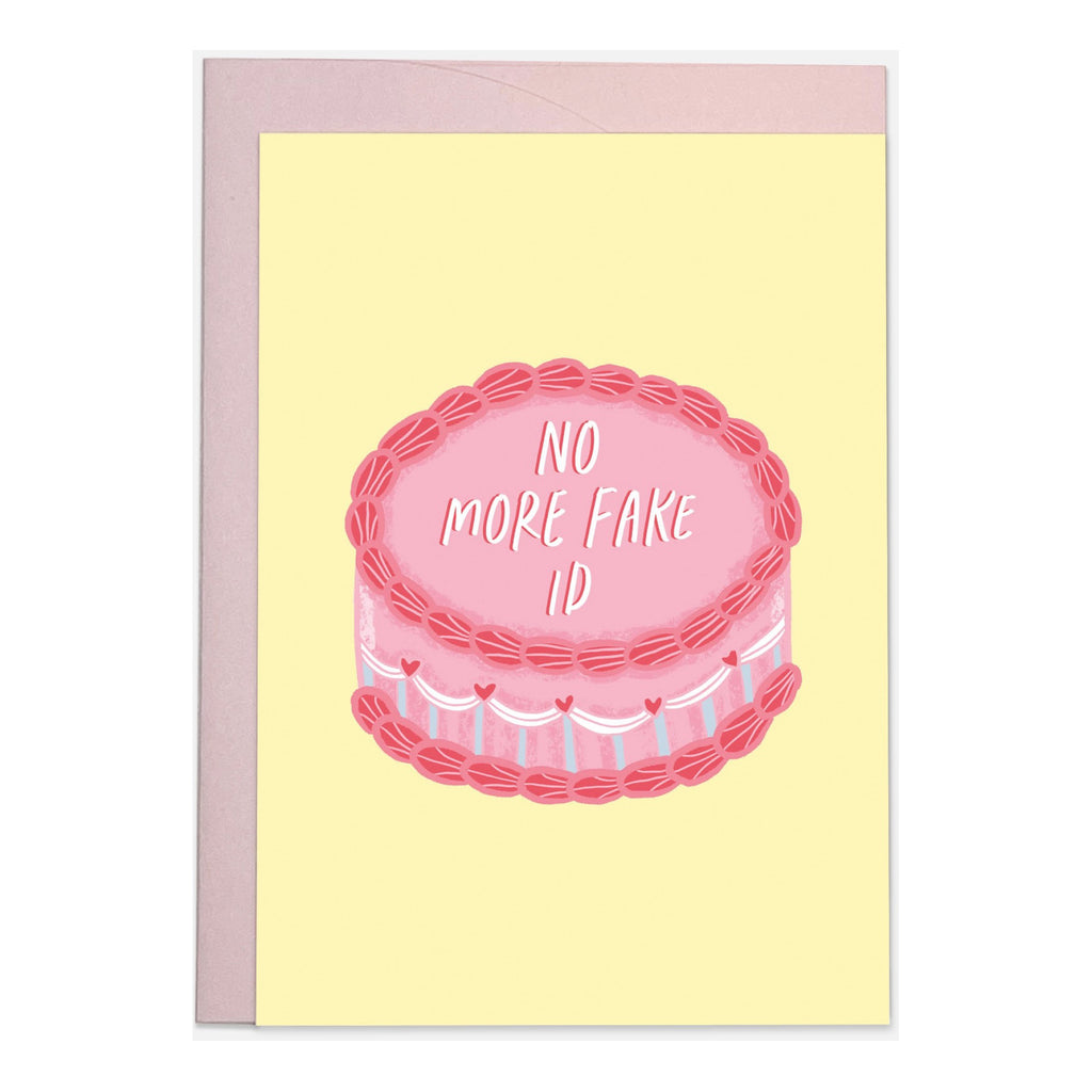 No More Fake ID Birthday Card.