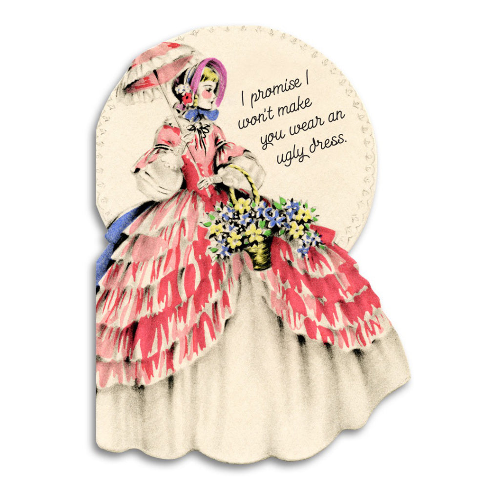 No Ugly Dress Bridesmaid Card.