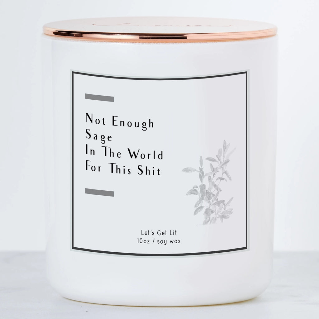 Not Enough Sage in the World Candle .