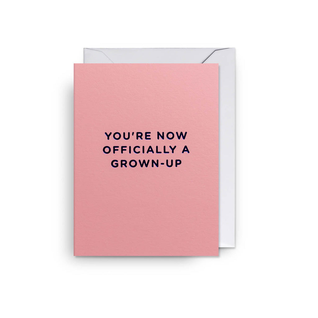 Officially A Grown-Up Mini Card.