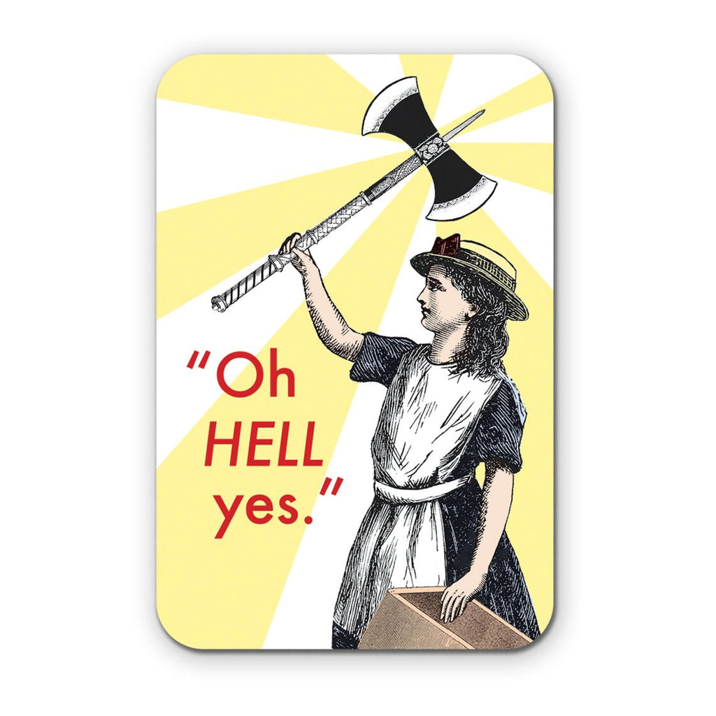 Oh Hell Yes Axe Sticker.