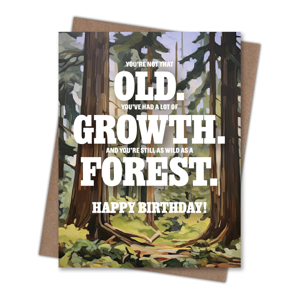 Old Growth Birthday Card.