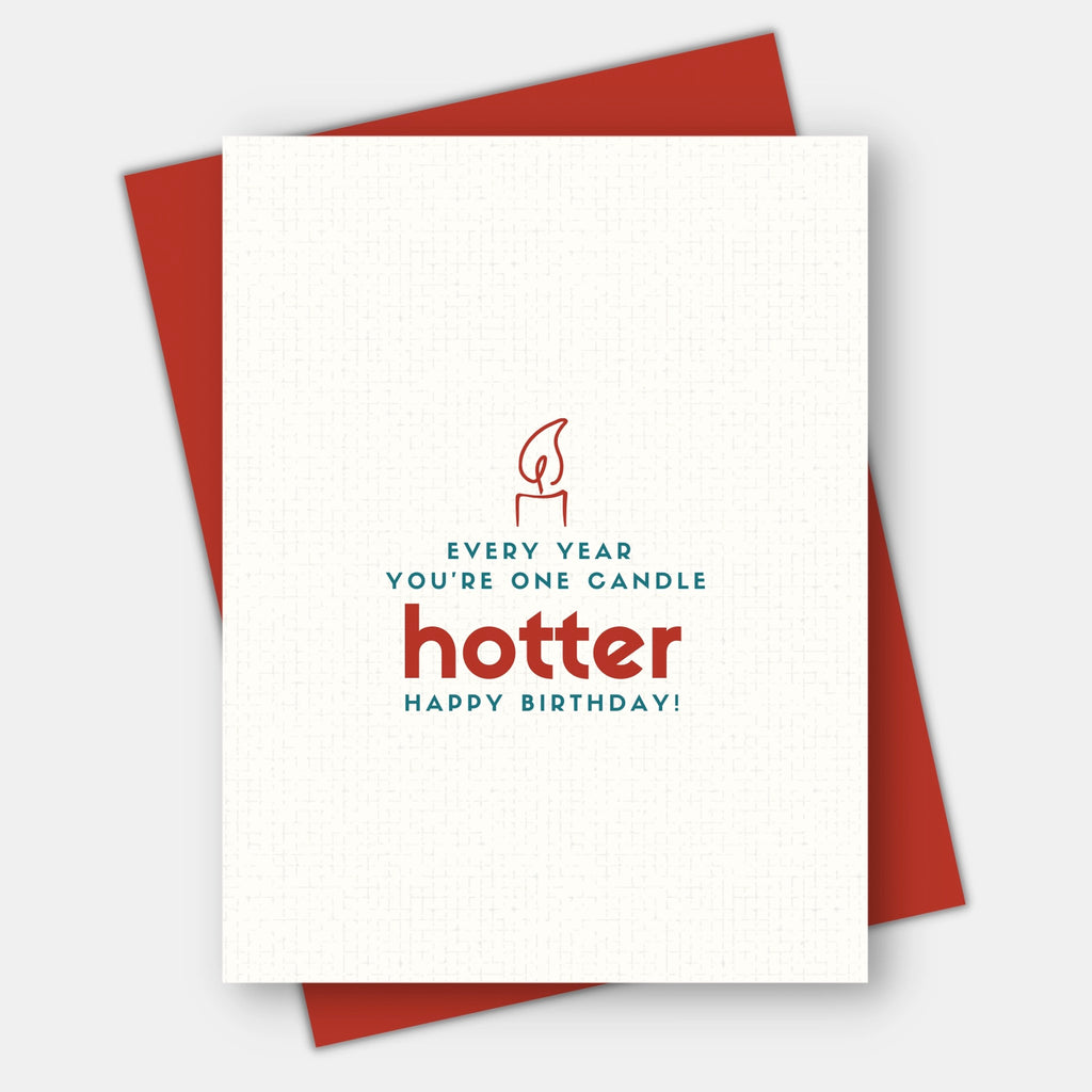 One Candle Hotter Birthday Card.