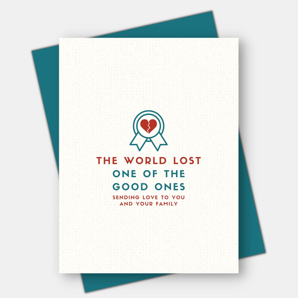 One Of The Good Ones Sympathy Card.