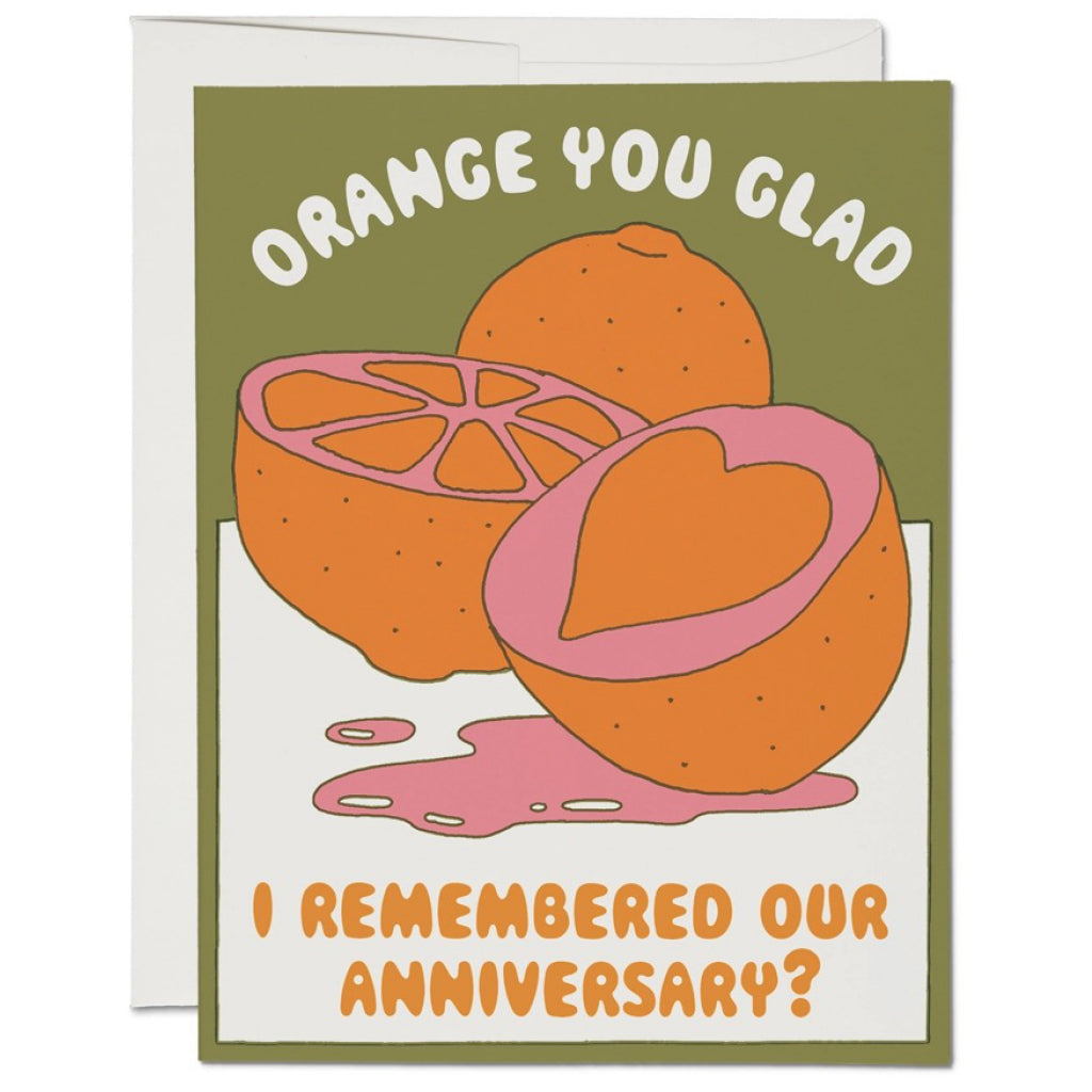 Orange You Glad Anniversary Card.