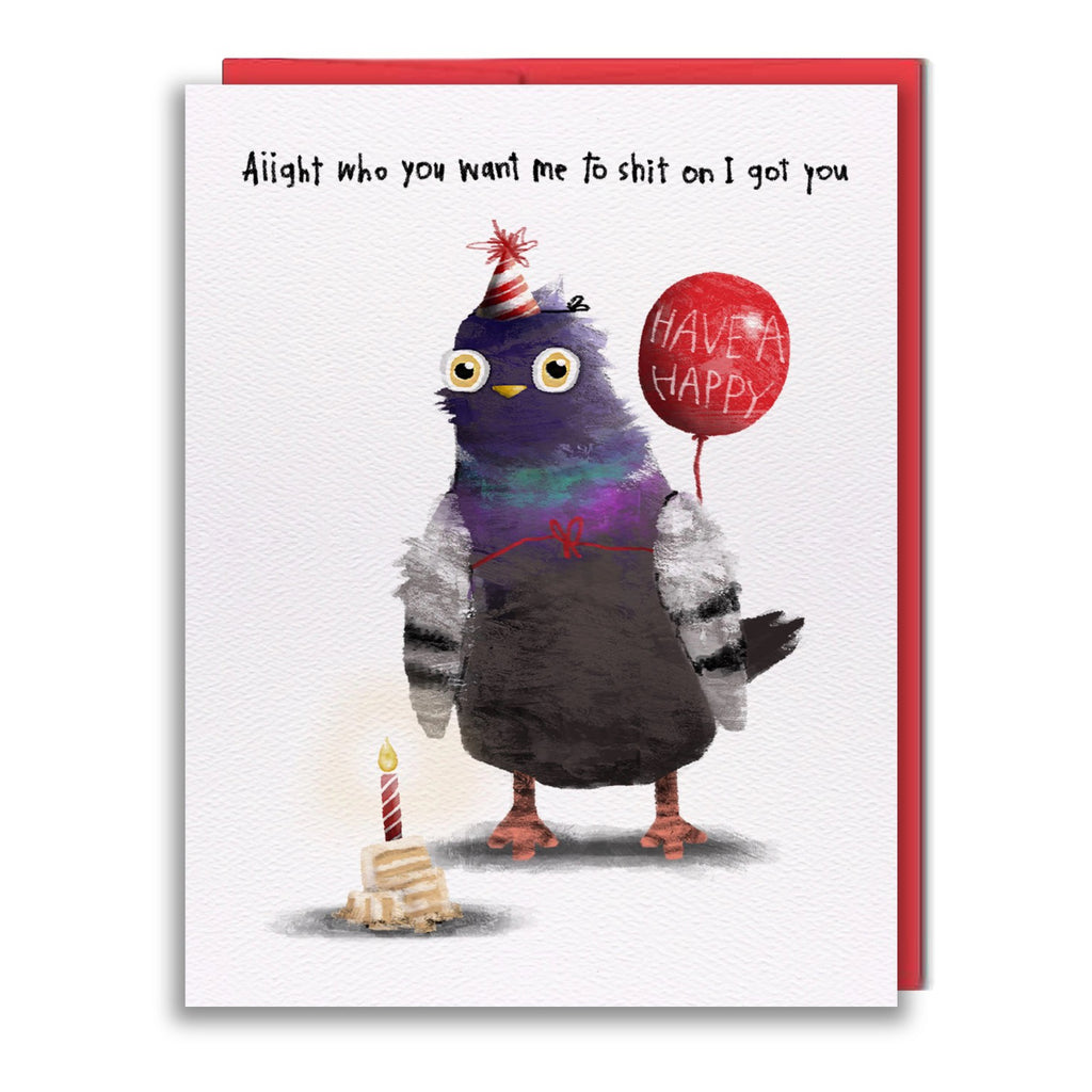 Pigeon Got You Birthday Card.