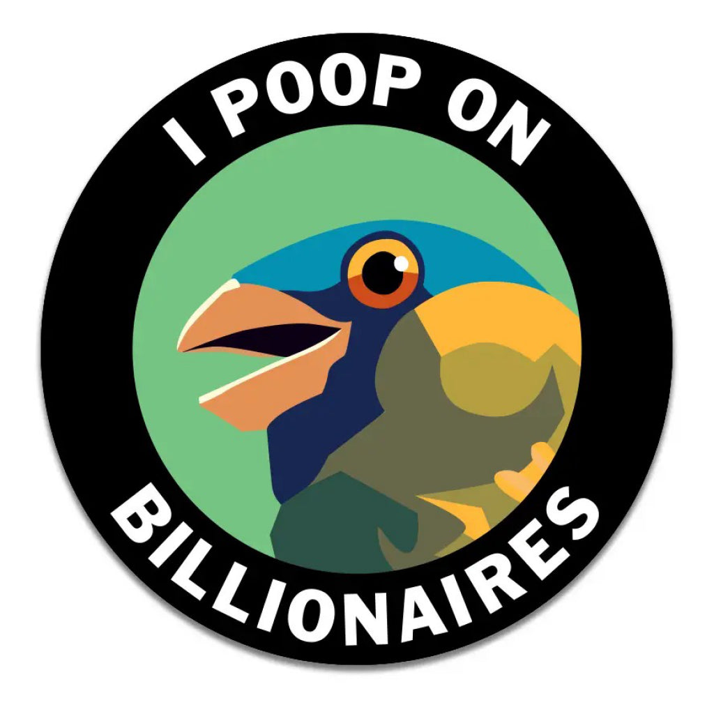 Poop On Billionaires Sticker.