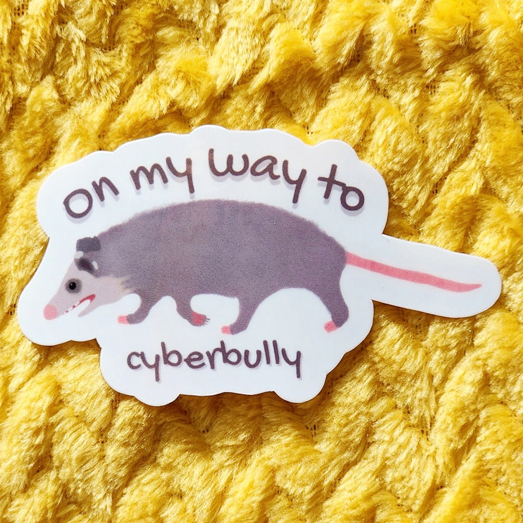 Possum On My Way To Cyberbully Sticker.