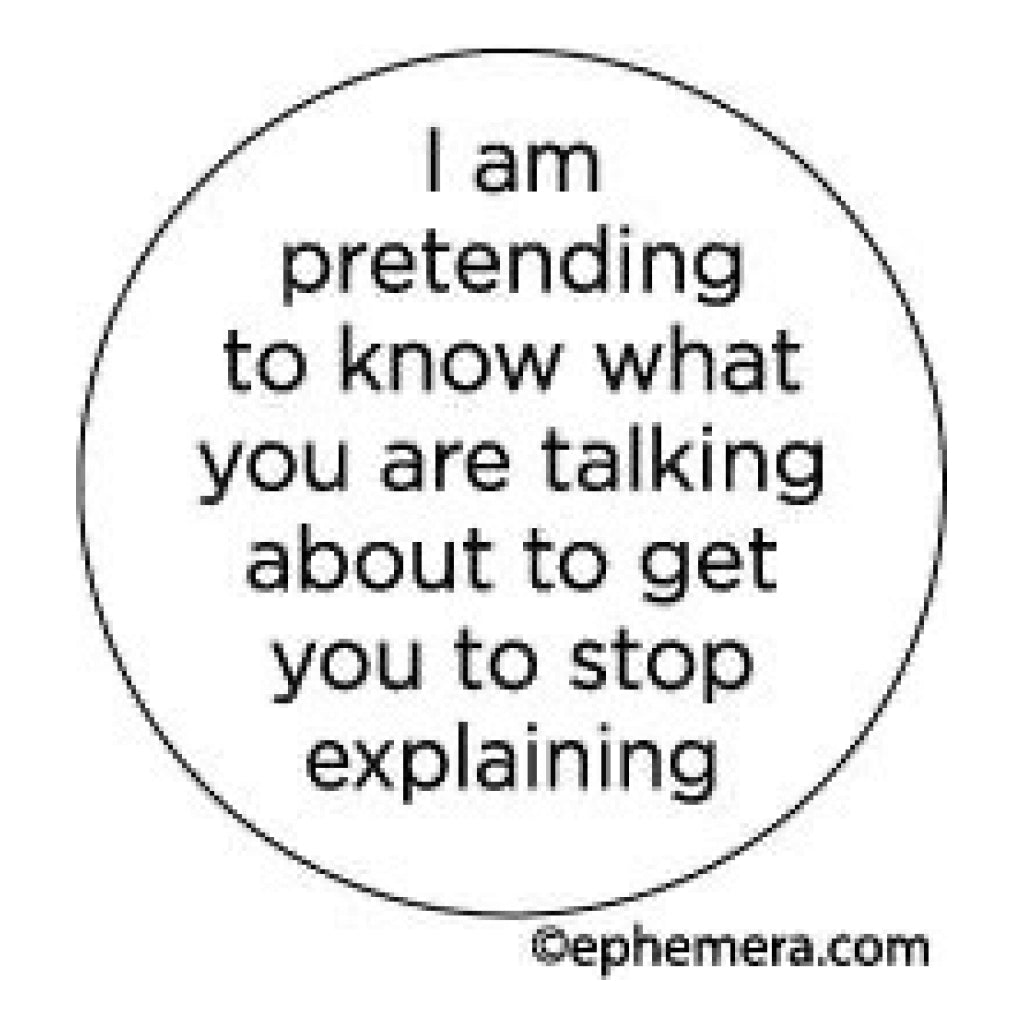 Pretending To Know Button | Ephemera – Outer Layer