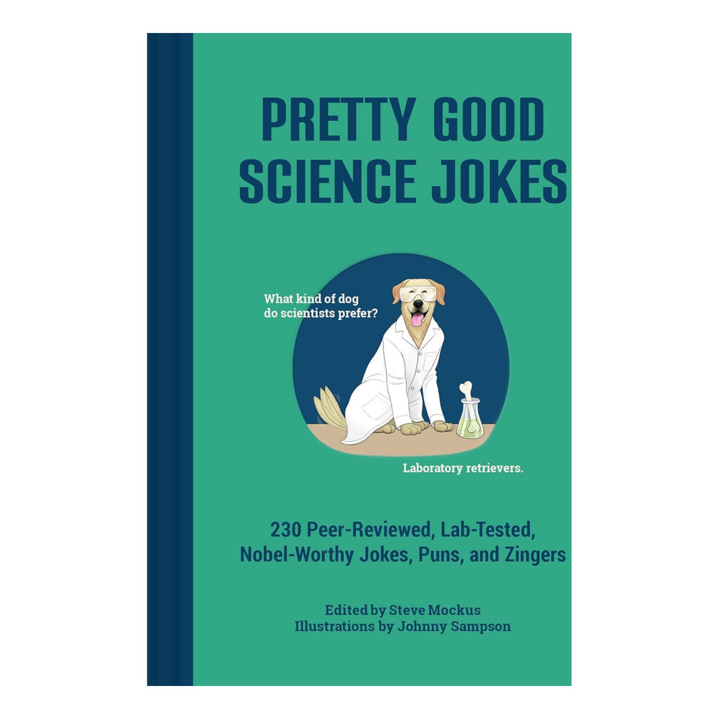 Pretty Good Science Jokes.