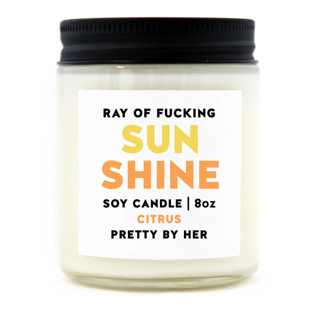 Ray Of Fucking Sunshine Soy Wax Candle.