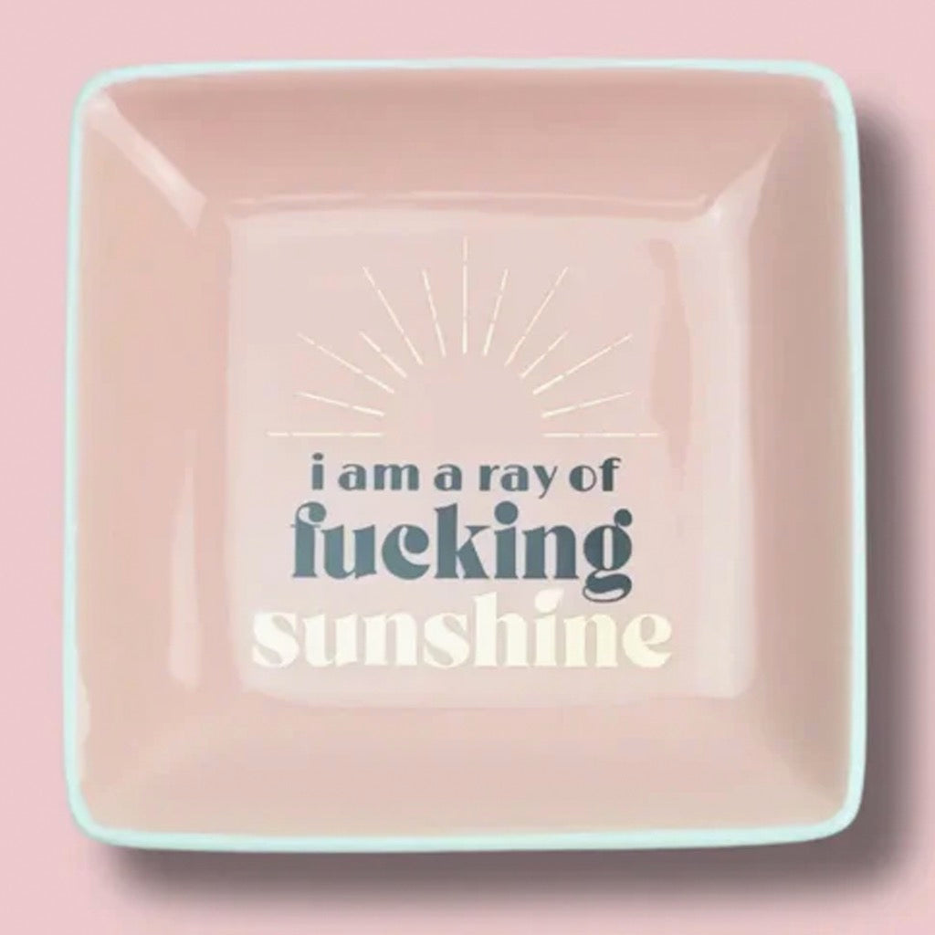 Ray of Fucking Sunshine Trinket Tray.