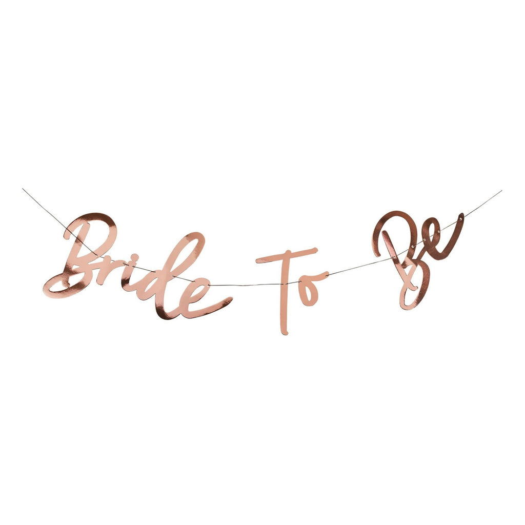 Rose Gold 'Bride To Be' Banner.