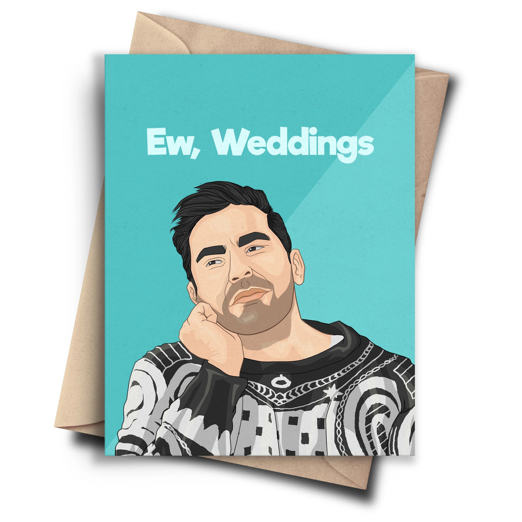  Schitt's Ew Weddings Card.