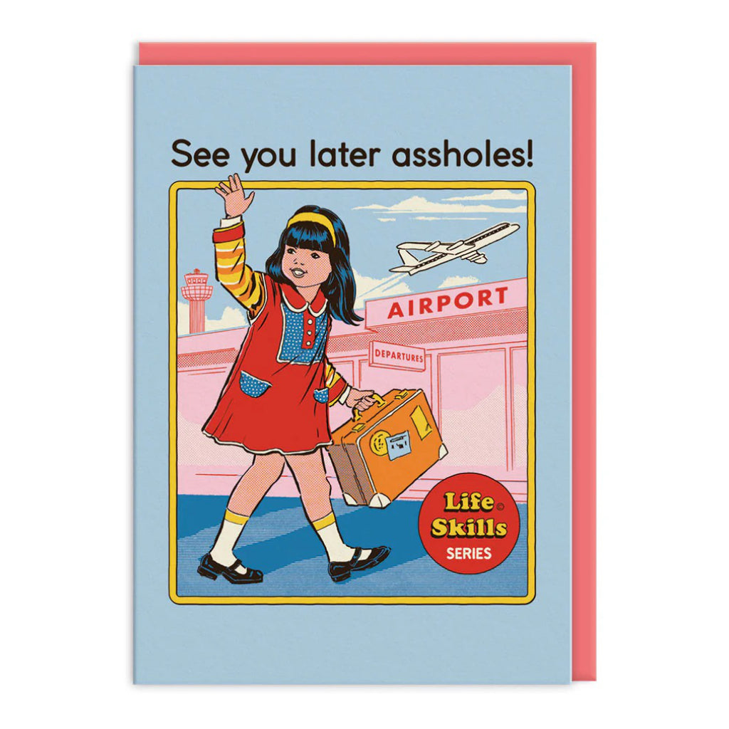 See You Later Assholes Card.