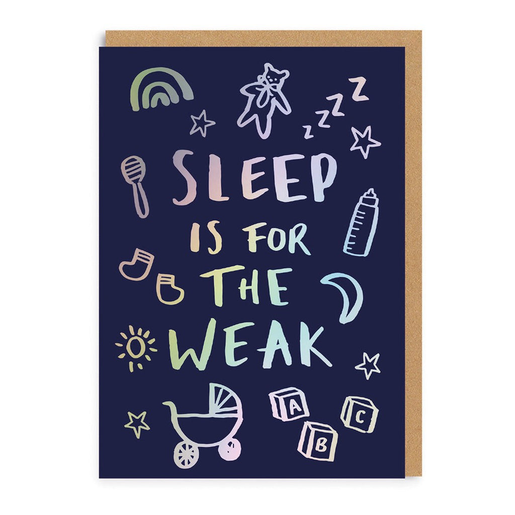 Sleep Is For The Weak Baby Card.