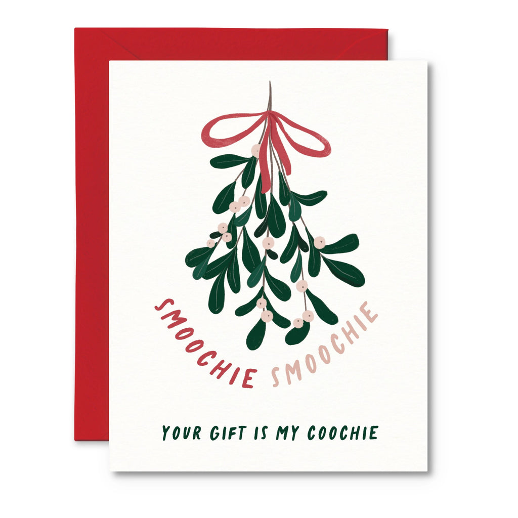 Smoochie Smoochie Your Gift Is My Coochie Card.