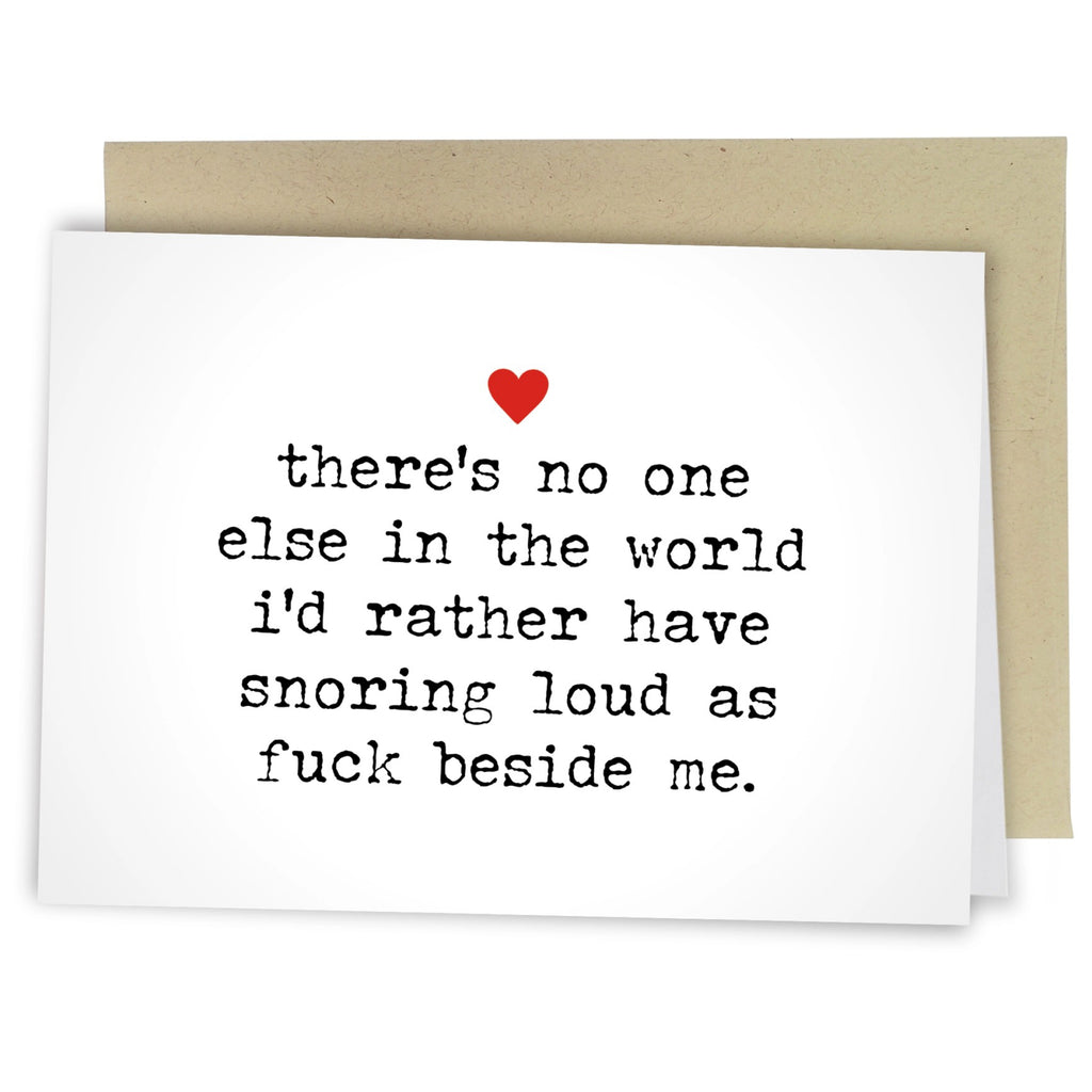 Snoring Loud As Fuck Heart Love Card.