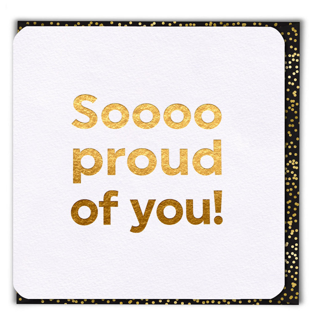 Soooo Proud Of You Card.
