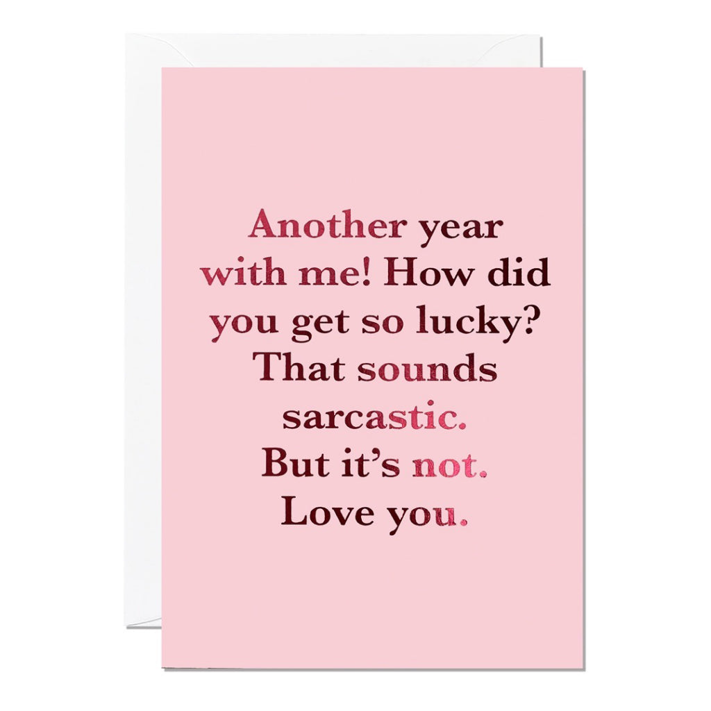 Sounds Sarcastic Anniversary Card.