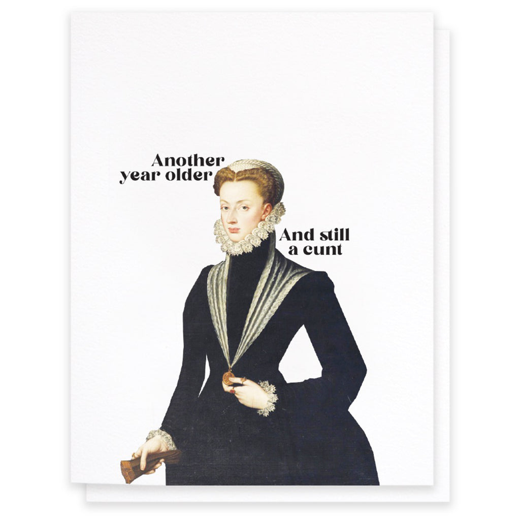 Still A Cunt Birthday Card.