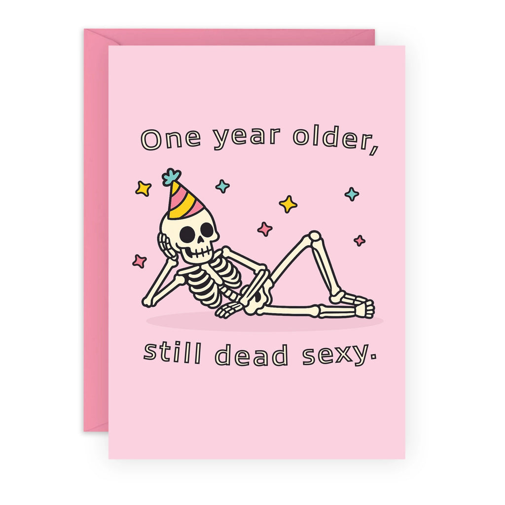 Still Dead Sexy Birthday Card.