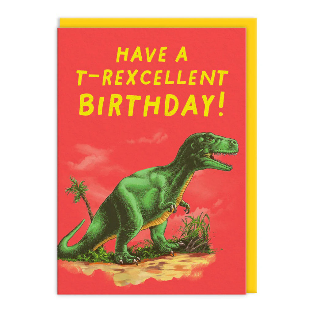 T-Rexcellent Birthday Greeting Card.