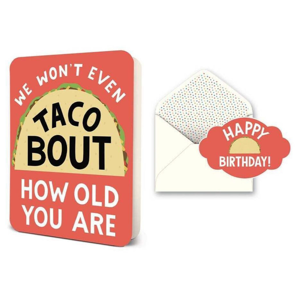 Taco Bout How Old You Are Card.