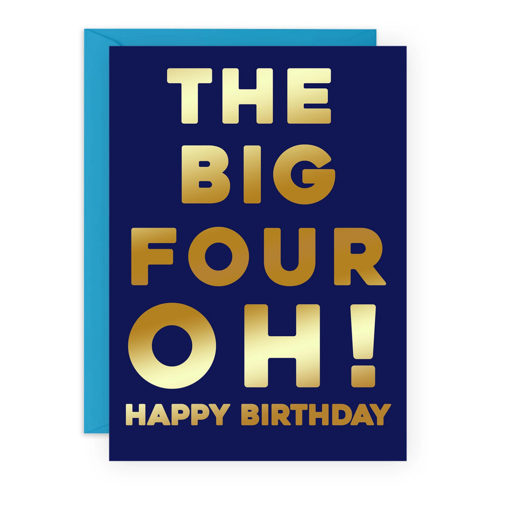 The Big Four Oh! Birthday Card.