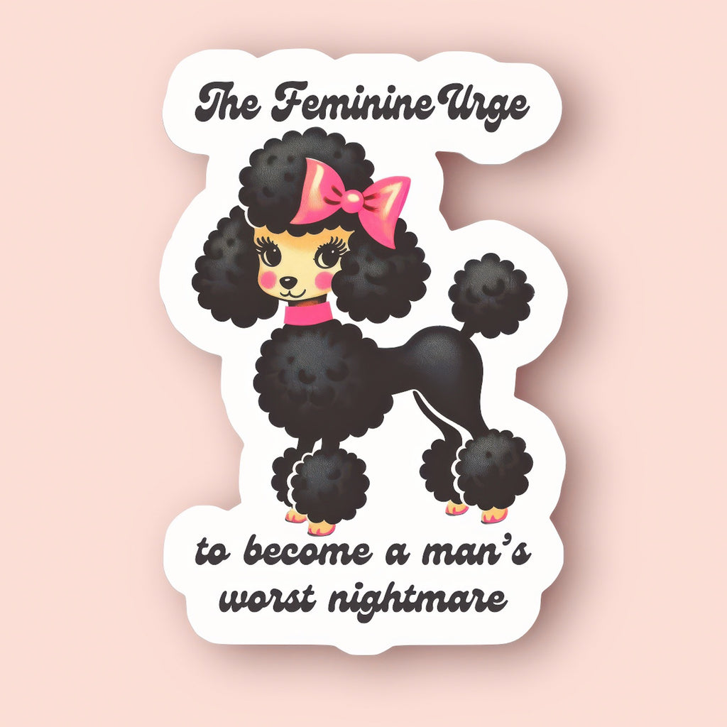The Feminine Urge Sticker.