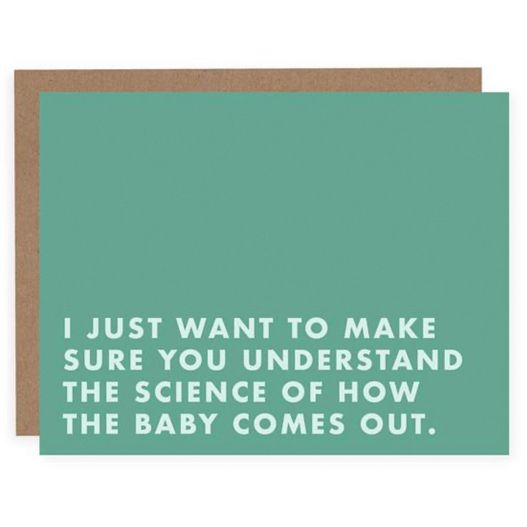 The Science Of How The Baby Comes Out Card.