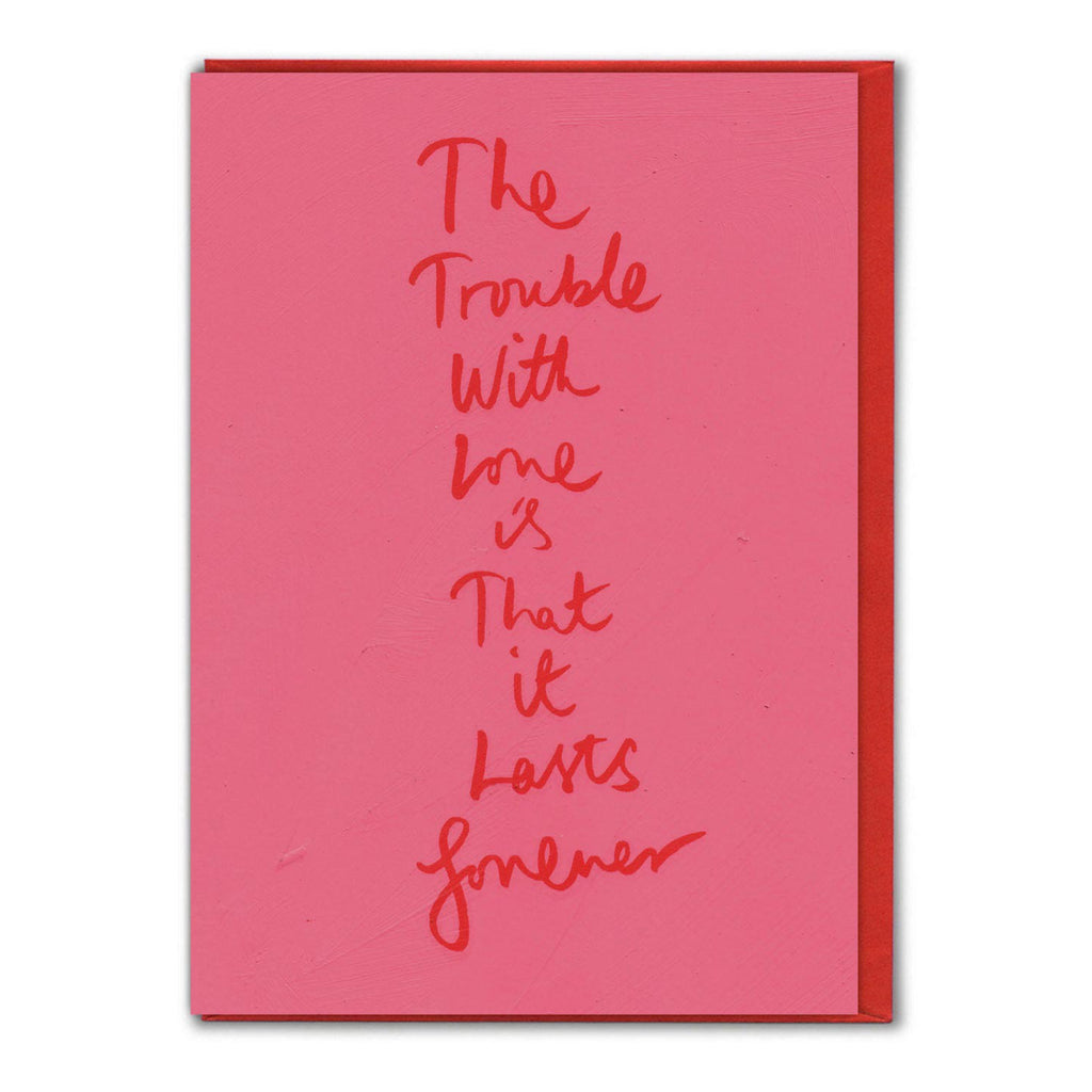 The Trouble With Love Card.