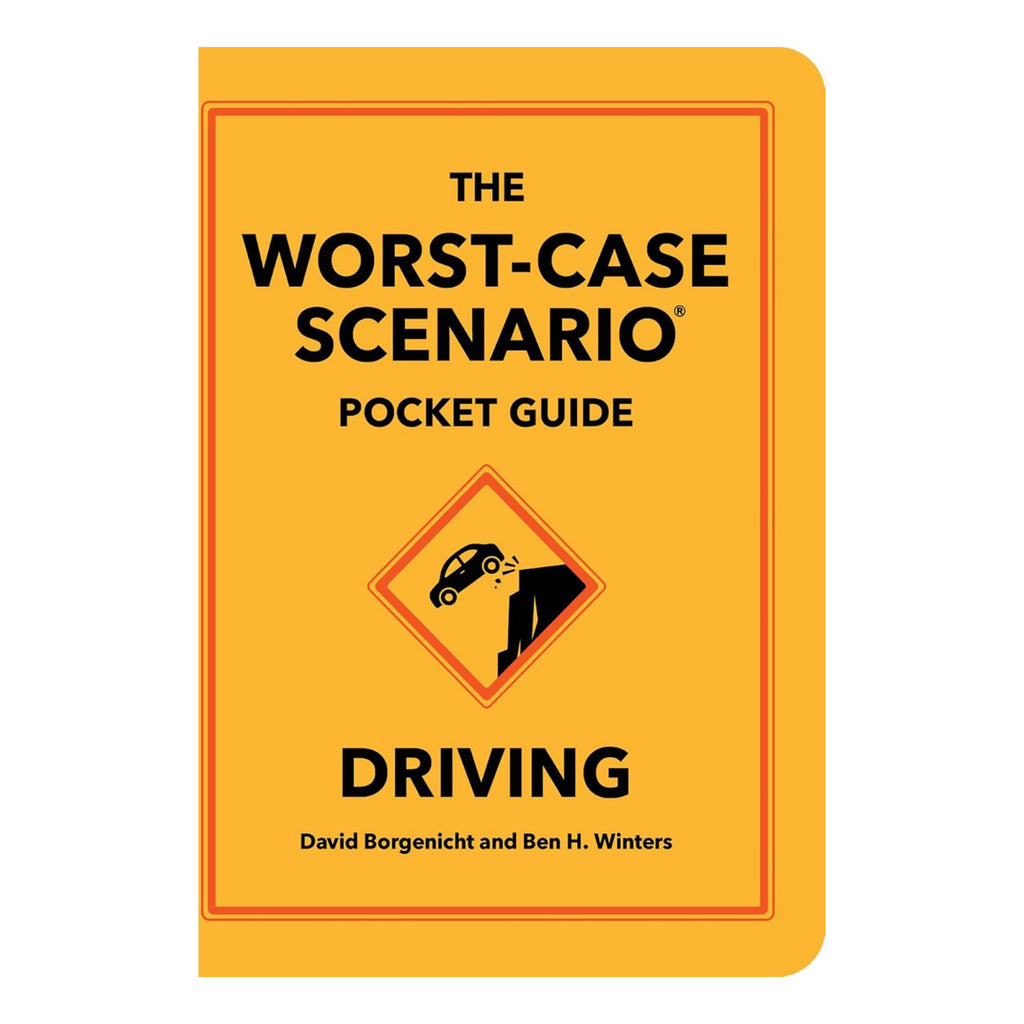 The Worst-Case Scenario Pocket Guide: Driving.