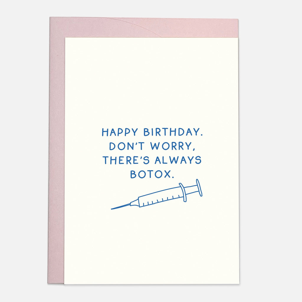 There's Always Botox Birthday Card.