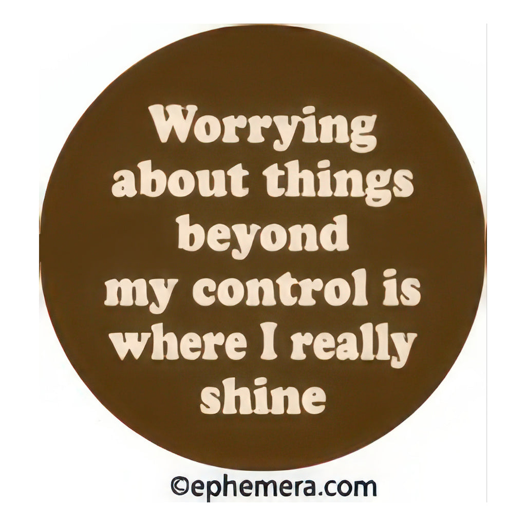 Things Beyond My Control Round Magnet .
