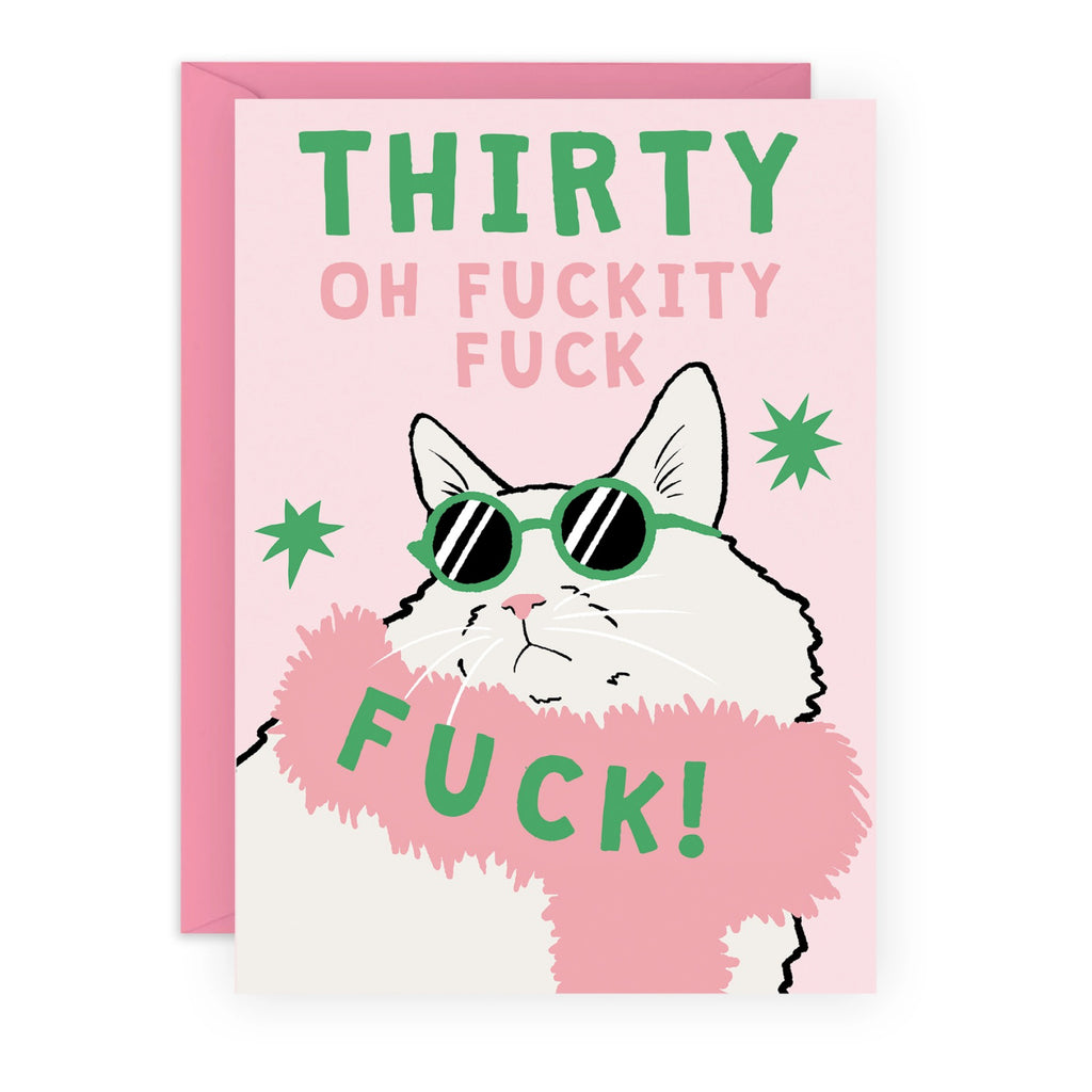 Thirty Fuckity Cat Birthday Card.