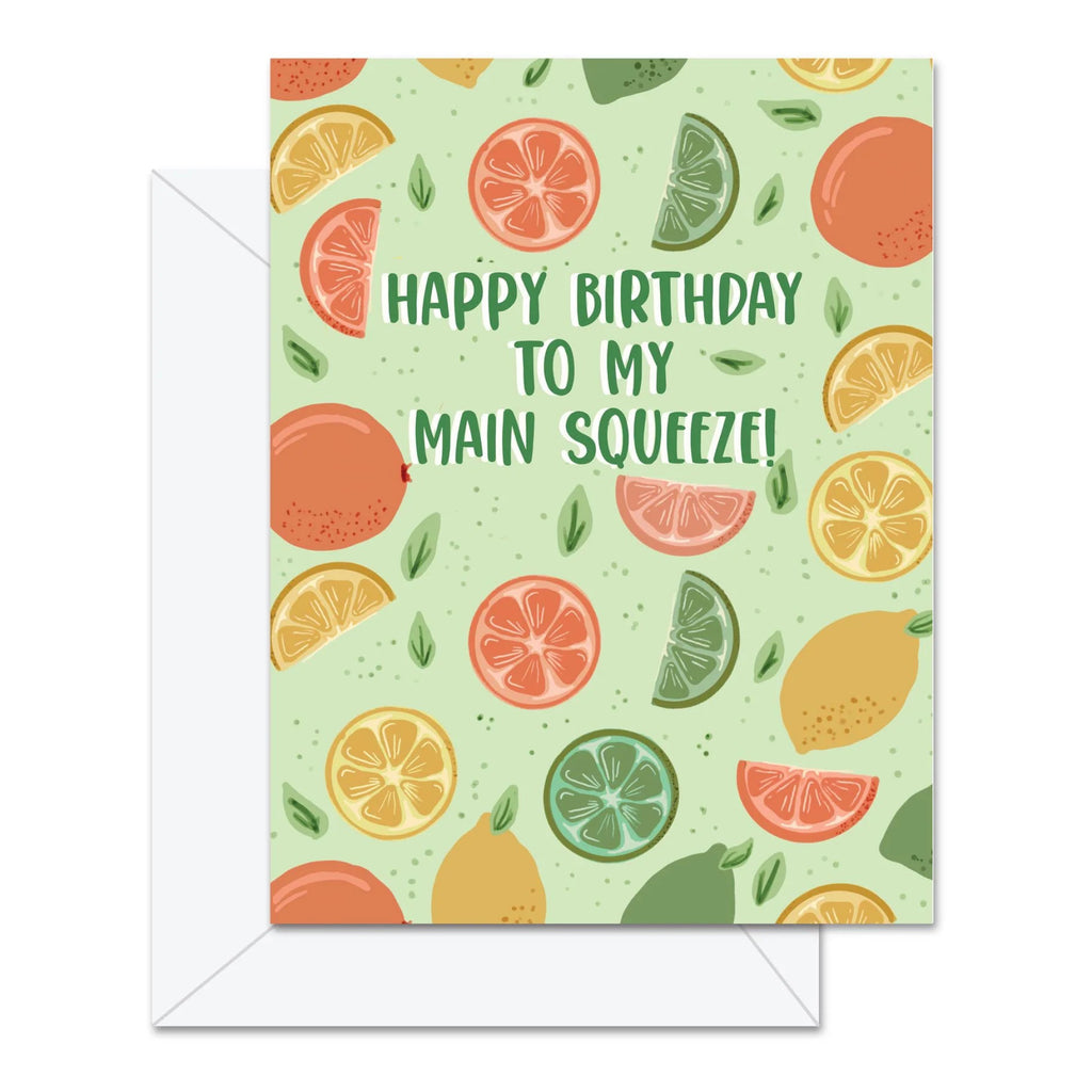 To My Main Squeeze Birthday Card.