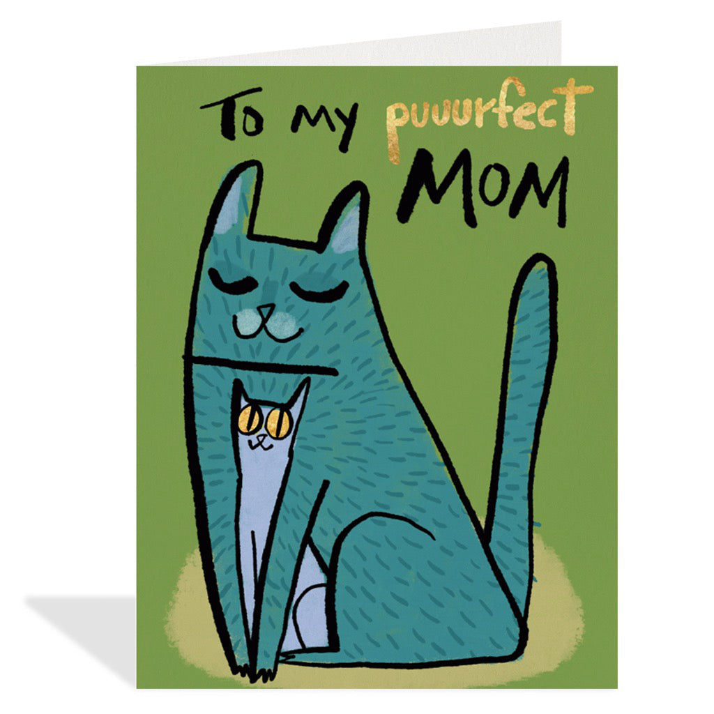 To My Puuurfect Mom Card.