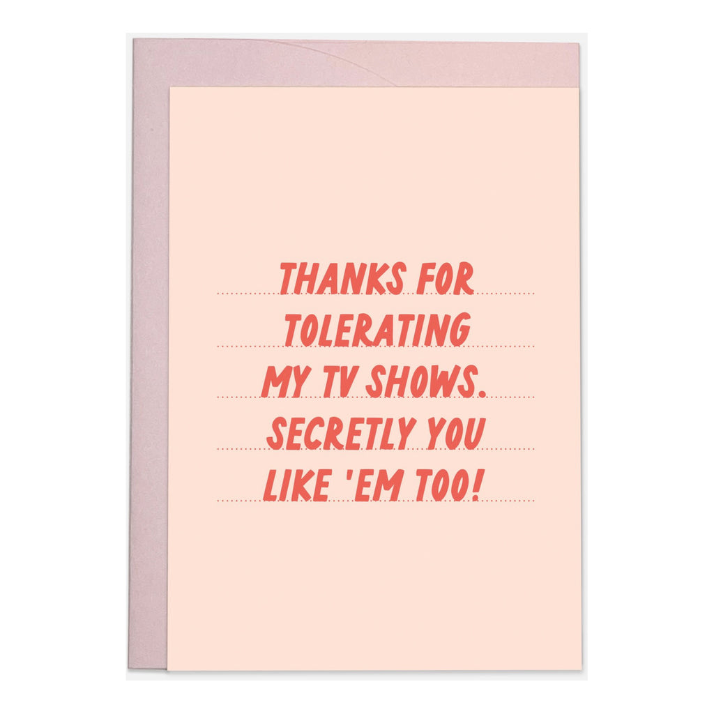 Tolerate TV Shows Love Card.