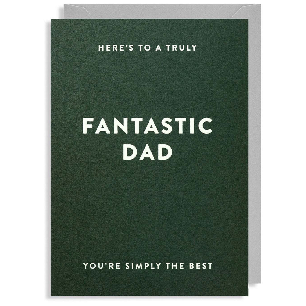 Truly Fantastic Dad Card.