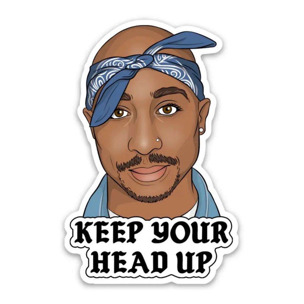 Tupac Keep Your Head Up Die Cut Sticker.