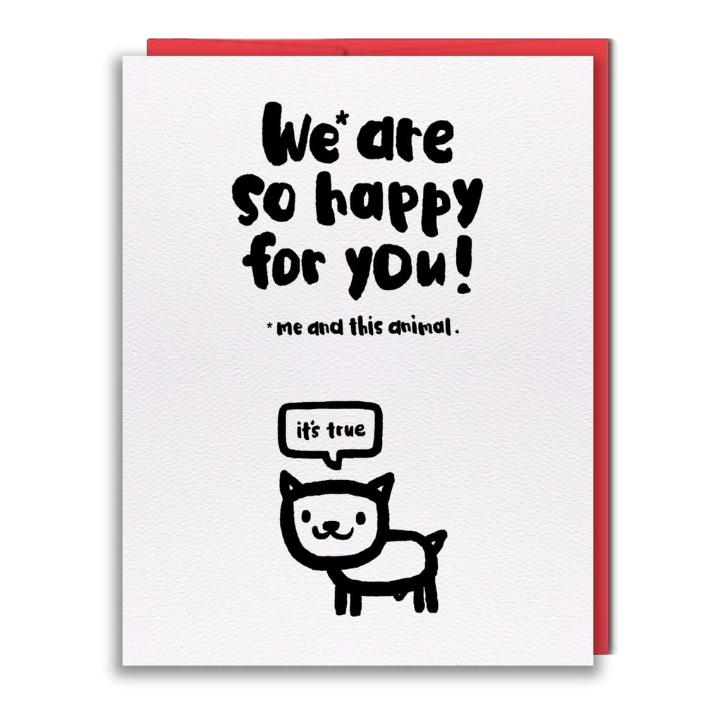 We* Are Happy For You Greeting Card.