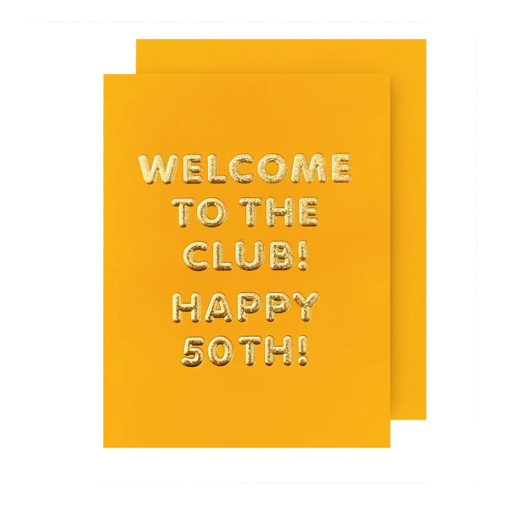Welcome To The Club! 50 Card.