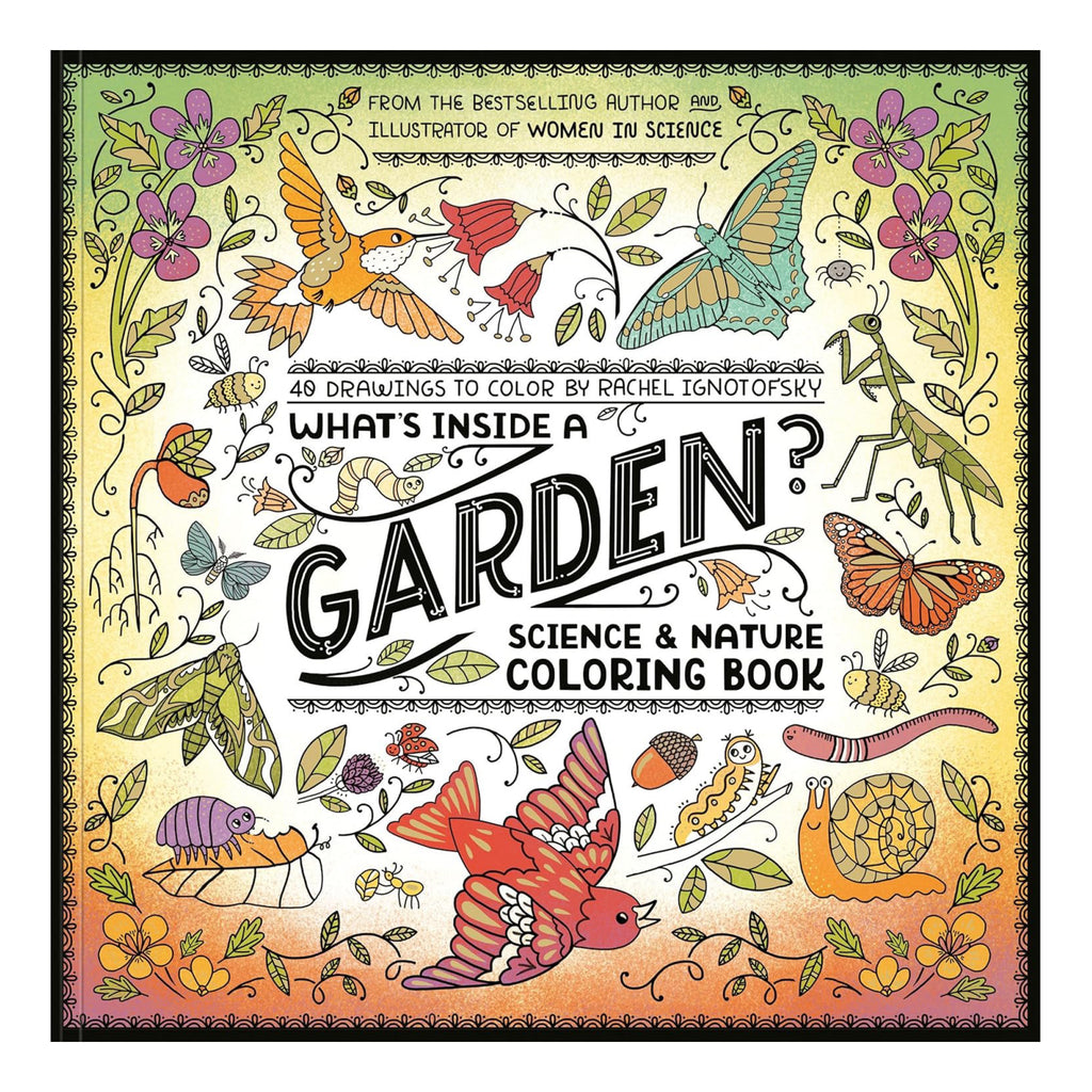 What's Inside A Garden?: Science And Nature Coloring Book.