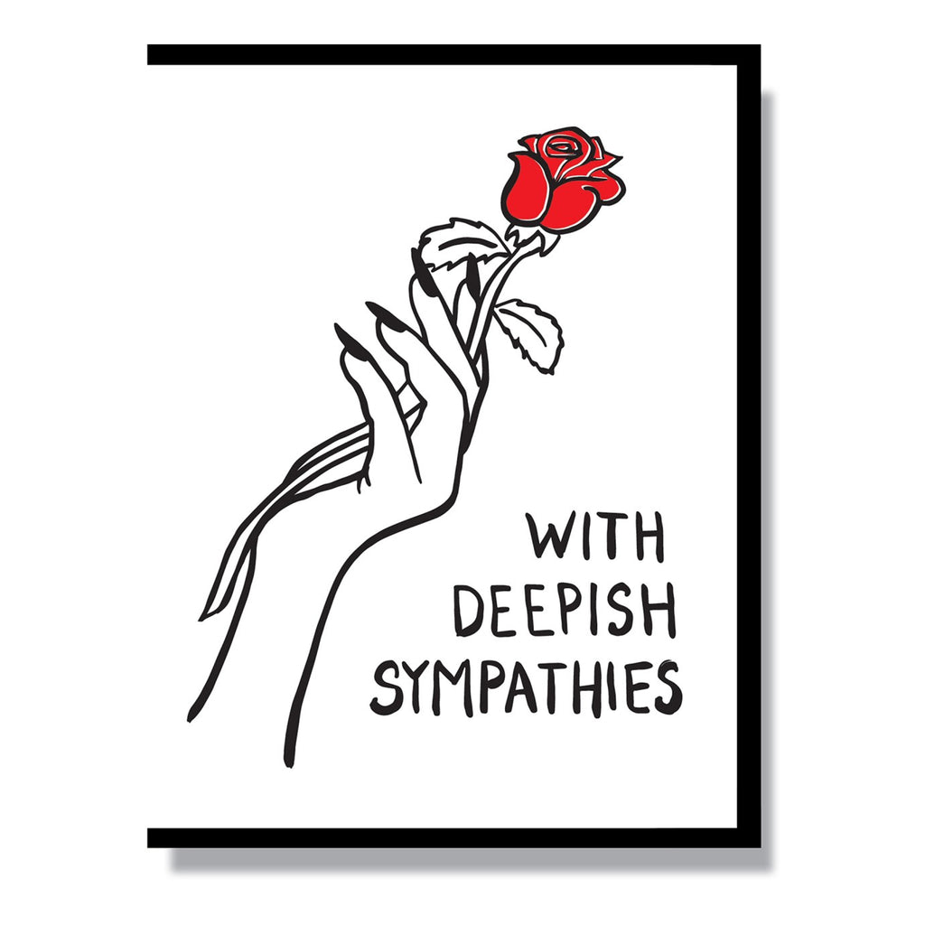 With Deepish Sympathies Card.