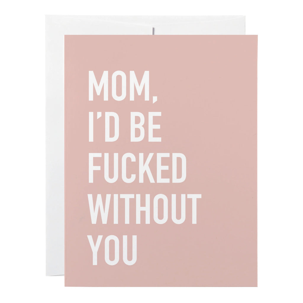 Without You Mom Card.