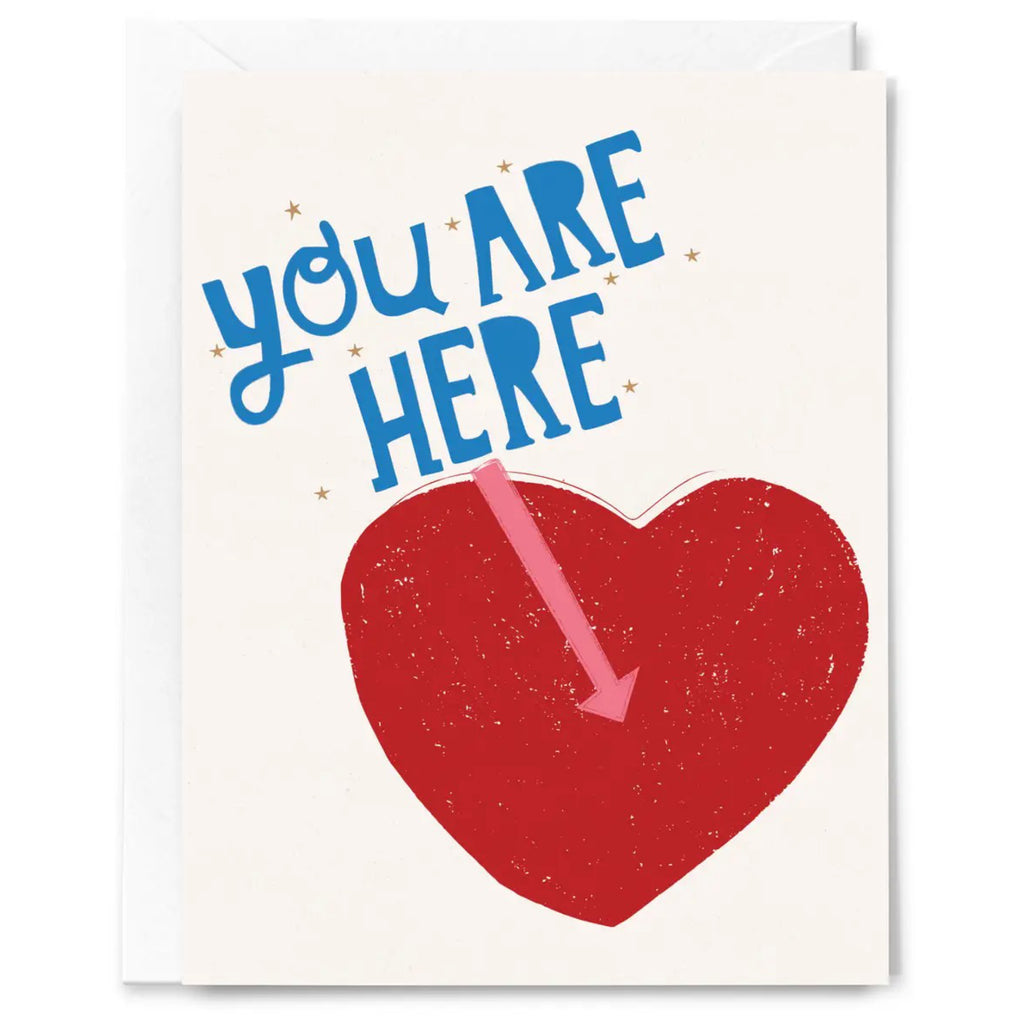 You Are Here Heart Greeting Card.