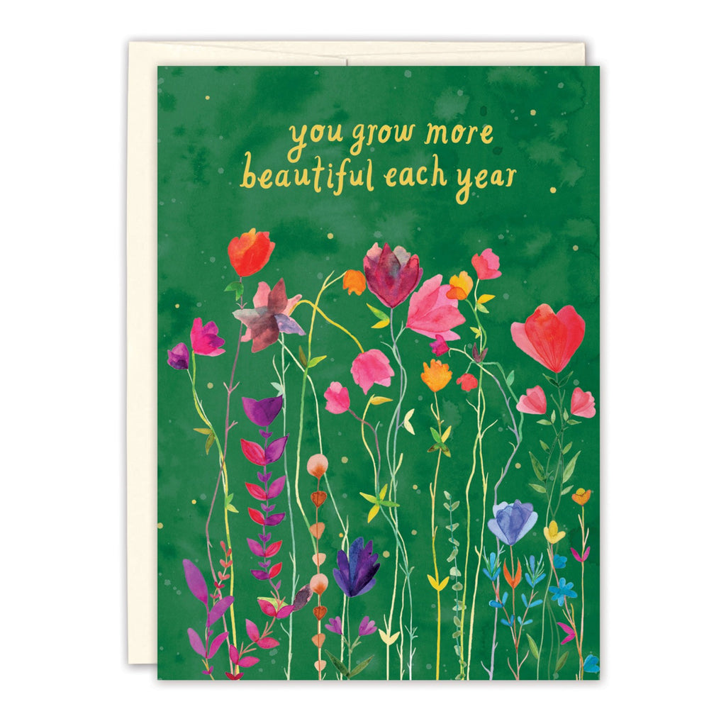 You Grow More Beautiful Birthday Card.