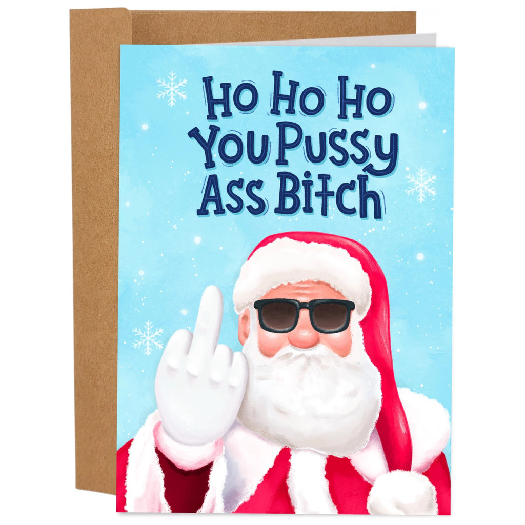 You Pussy Ass Bitch Santa Card.